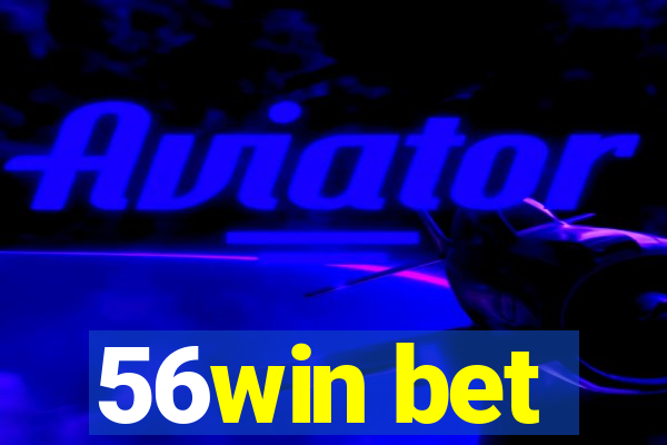 56win bet